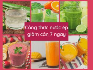 Bật mí uống thực đơn uống nước ép giảm cân hiệu quả và khoa học